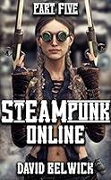 Algopix Similar Product 5 - Steampunk Online  Part Five A