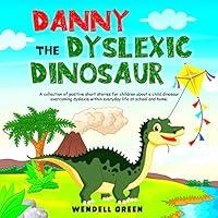 Algopix Similar Product 2 - Danny the Dyslexic Dinosaur A