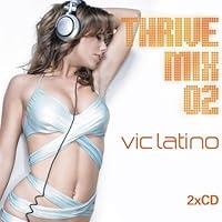Algopix Similar Product 8 - Thrive Mix 2 : Mixed by Vic Latino
