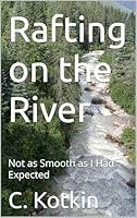 Algopix Similar Product 15 - Rafting on the River Not as Smooth as