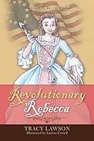 Algopix Similar Product 13 - Revolutionary Rebecca (Liberty Belles)