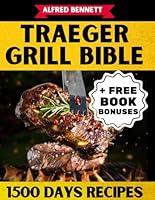 Algopix Similar Product 12 - TRAEGER GRILL BIBLE 2024 update