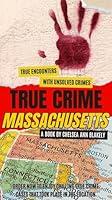 Algopix Similar Product 14 - TRUE CRIME MASSACHUSETTS A MUST READ