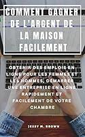 Algopix Similar Product 7 - COMMENT GAGNER DE LARGENT DE LA MAISON