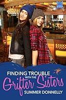 Algopix Similar Product 20 - Finding Trouble with the Grifter Sisters