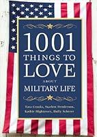 Algopix Similar Product 3 - 1001 Things to Love About Military Life