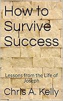 Algopix Similar Product 8 - How to Survive Success  Lessons from