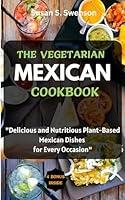 Algopix Similar Product 9 - THE VEGETARIAN MEXICAN COOKBOOK