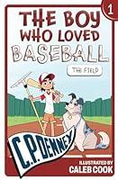 Algopix Similar Product 13 - The Boy Who Loved Baseball: The Field