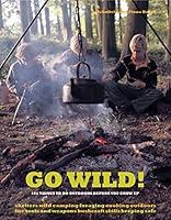 Algopix Similar Product 19 - Go Wild 101 Things To Do Outdoors