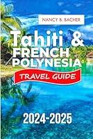 Algopix Similar Product 19 - Tahiti  French Polynesia Travel Guide