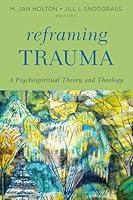 Algopix Similar Product 18 - Reframing Trauma A Psychospiritual