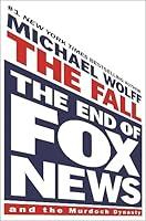 Algopix Similar Product 12 - The Fall The End of Fox News and the