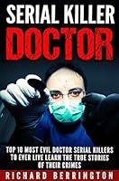 Algopix Similar Product 12 - Serial Killers Top 10 Doctor Serial