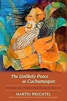 Algopix Similar Product 16 - The Unlikely Peace at Cuchumaquic The