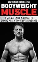 Algopix Similar Product 9 - How to Build Strong  Lean Bodyweight