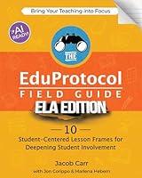 Algopix Similar Product 10 - The EduProtocol Field Guide ELA