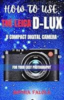 Algopix Similar Product 13 - HOW TO USE THE LEICA DLUX 8 COMPACT