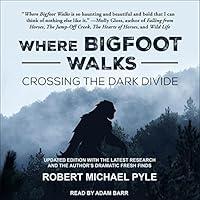 Algopix Similar Product 12 - Where Bigfoot Walks Crossing the Dark
