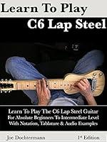 Algopix Similar Product 15 - Learn To Play C6 Lap Steel Guitar  For