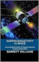 Algopix Similar Product 9 - Superconductivity in Space Harnessing