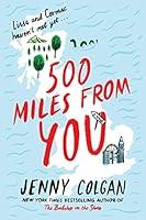 Algopix Similar Product 15 - 500 Miles from You: A Novel