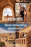 Algopix Similar Product 20 - EUROPE MOST BEAUTIFUL MOMENT The