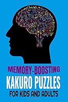 Algopix Similar Product 5 - MEMORYBOOSTING KAKURO PUZZLES FOR KIDS