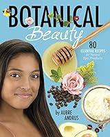 Algopix Similar Product 2 - Botanical Beauty 80 Essential Recipes
