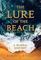 Algopix Similar Product 9 - Lure of the Beach: A Global History