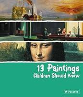 Algopix Similar Product 7 - 13 Paintings Children Should Know