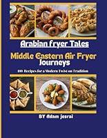 Algopix Similar Product 12 - Arabian Fryer Tales Middle Eastern Air