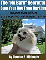 Algopix Similar Product 5 - No Bark Secret to Stop Your Dog From