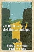 Algopix Similar Product 10 - A Muslim and a Christian in Dialogue