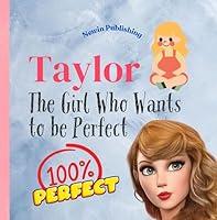 Algopix Similar Product 2 - Taylor The Girl Who Wants To Be