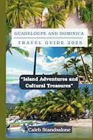 Algopix Similar Product 8 - Guadeloupe and Dominica Travel Guide