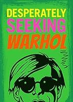 Algopix Similar Product 2 - Desperately Seeking Warhol