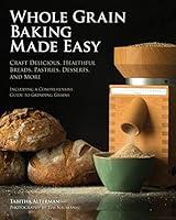 Algopix Similar Product 18 - Whole Grain Baking Made Easy Craft
