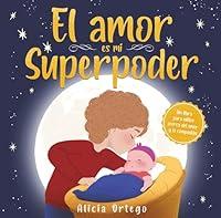 Algopix Similar Product 8 - El Amor es mi Superpoder Un libro para