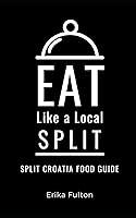 Algopix Similar Product 20 - Eat Like a Local Split Split Croatia