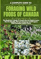 Algopix Similar Product 17 - A COMPLETE GUIDE TO FORAGING WILD FOODS