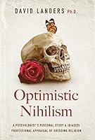 Algopix Similar Product 13 - Optimistic Nihilism A Psychologists