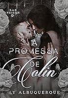 Algopix Similar Product 3 - A PROMESSA DE COLIN Srie Bad Prison