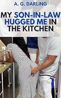 Algopix Similar Product 10 - My Soninlaw Hugged Me in the Kitchen