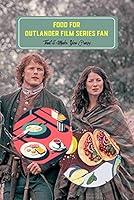 Algopix Similar Product 14 - Food for Outlander Film Series Fan