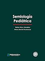 Algopix Similar Product 9 - SEMIOLOGÍA PEDIÁTRICA (Spanish Edition)