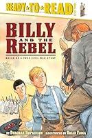 Algopix Similar Product 7 - Billy and the Rebel Based on a True