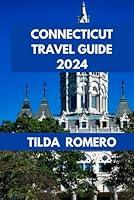 Algopix Similar Product 14 - CONNECTICUT TRAVEL GUIDE 2024