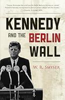 Algopix Similar Product 5 - Kennedy and the Berlin Wall