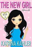 Algopix Similar Product 9 - The New Girl: Book 6 - Aftermath